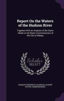 Report On the Waters of the Hudson River