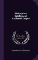 Descriptive Catalogue of California Grapes