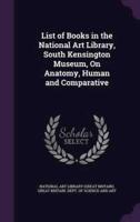 List of Books in the National Art Library, South Kensington Museum, On Anatomy, Human and Comparative