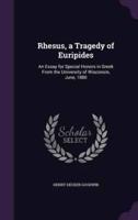 Rhesus, a Tragedy of Euripides