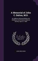 A Memorial of John C. Dalton, M.D.