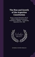 The Rise and Growth of the Argentine Constitution