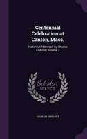 Centennial Celebration at Canton, Mass.