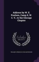 Address by W. E. Poulson, Camp 8, W. C. V., to the Chicago Chapter