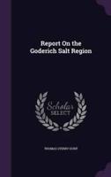Report On the Goderich Salt Region