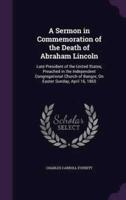 A Sermon in Commemoration of the Death of Abraham Lincoln