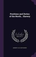 Positions and Duties of the North... Slavery