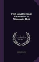 First Constitutional Convention in Wisconsin, 1846