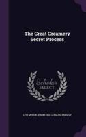 The Great Creamery Secret Process