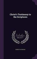 Christ's Testimony to the Scriptures