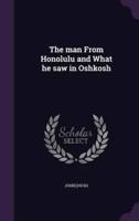 The Man From Honolulu and What He Saw in Oshkosh