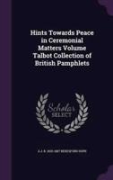Hints Towards Peace in Ceremonial Matters Volume Talbot Collection of British Pamphlets