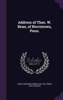 Address of Theo. W. Bean, of Norristown, Penn.