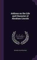 Address on the Life and Character of Abraham Lincoln
