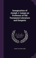 Inauguration of Joseph J. Lampe as Professor of Old Testament Literature and Exegesis