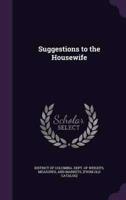 Suggestions to the Housewife
