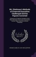 Mr. Gladstone's Methods of Financial Exposition Challenged and His Figures Corrected