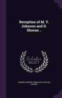 Reception of M. Y. Johnson and D. Sheean ..