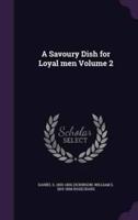 A Savoury Dish for Loyal Men Volume 2