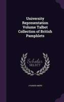 University Representation Volume Talbot Collection of British Pamphlets