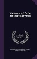Catalogue and Guide for Shopping by Mail ..