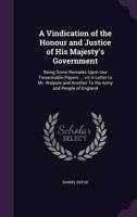 A Vindication of the Honour and Justice of His Majesty's Government