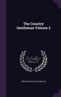 The Country Gentleman Volume 3