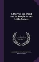 A Story of the World and Its People for Our Little Juniors