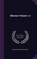 Miocene Volume V. 2