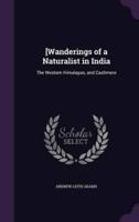 [Wanderings of a Naturalist in India