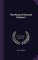 The House of Howard Volume 2