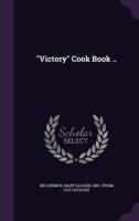 "Victory" Cook Book ..