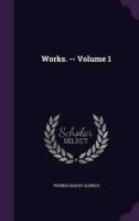 Works. -- Volume 1
