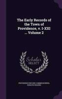 The Early Records of the Town of Providence, V. I-XXI ... Volume 2