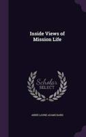 Inside Views of Mission Life