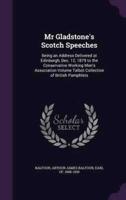 Mr Gladstone's Scotch Speeches