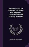 History of the One Hundred and Sixty-First Regiment, Indiana Volunteer Infantry Volume 2