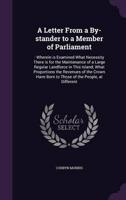 A Letter From a By-Stander to a Member of Parliament