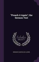 "Preach It Again"; the Sermon Test