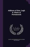 Address of Hon. Legh R. Watts of Portsmouth