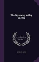 The Wyoming Valley in 1892