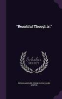 "Beautiful Thoughts."