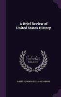 A Brief Review of United States History