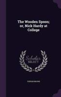 The Wooden Spoon; or, Nick Hardy at College