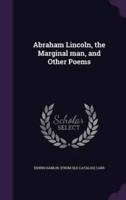 Abraham Lincoln, the Marginal Man, and Other Poems