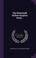 The Buttermilk Hollow Surprise Party ..