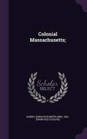 Colonial Massachusetts;