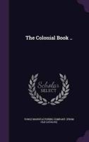 The Colonial Book ..