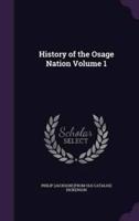 History of the Osage Nation Volume 1