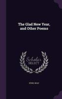 The Glad New Year, and Other Poems